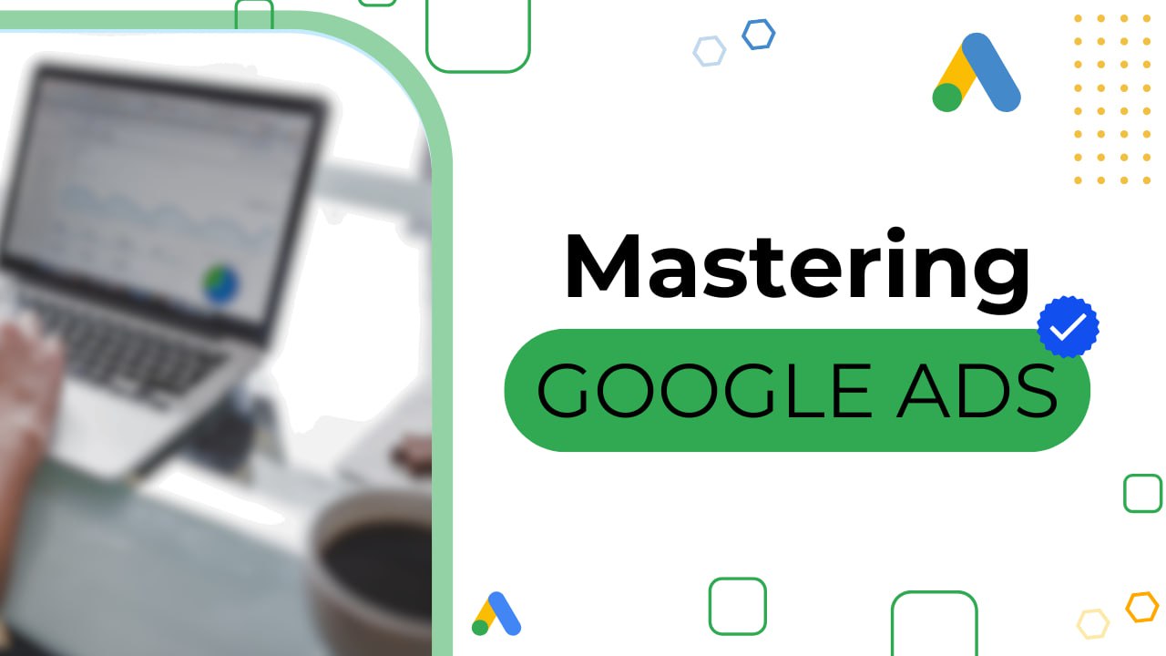 DEFINE DIGITAL ACADEMY β MASTERING GOOGLE ADS
